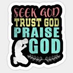 Seek God. Trust God. Praise God.