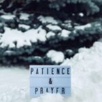 Advent: A Time for Patience – Part 1