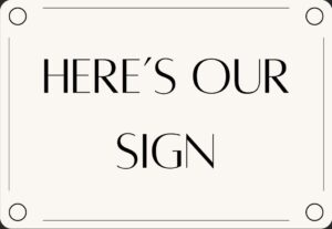 Here's Our Sign